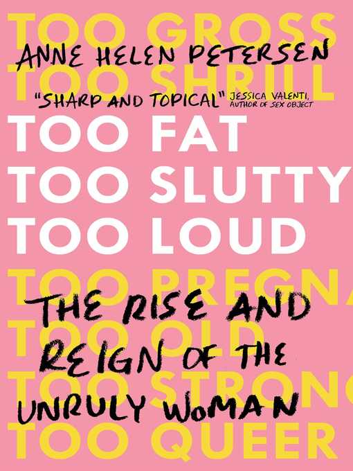 Cover image for Too Fat, Too Slutty, Too Loud